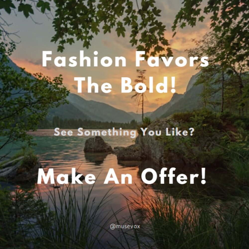 See Something You Like?‎ Make An Offer!